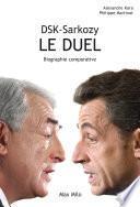 DSK - Sarkozy, Le duel