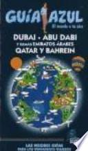 Dubai, Abu Dabi y demas emiratos arabes Qatar y Bahrein