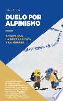 Duelo por alpinismo: Aceptando la desaparición y la muerte