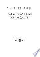Dulce como la hiel de tus labios