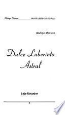 Dulce laberinto astral