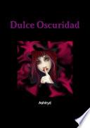 Dulce Oscuridad