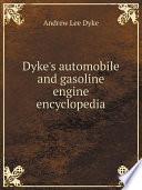 Dyke's automobile and gasoline engine encyclopedia