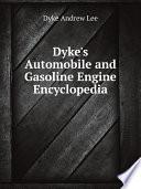 Dyke's Automobile and Gasoline Engine Encyclopedia