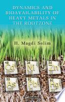 Dynamics and Bioavailability of Heavy Metals in the Rootzone