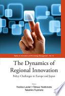 Dynamics Of Regional Innovation, The: Policy Challenges In Europe And Japan