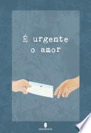 É URGENTE O AMOR
