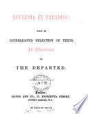 Ecclesia in paradiso: an interleaved selection of texts in memoriam of the departed