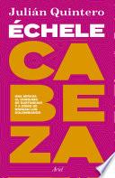 Échele cabeza