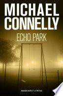 Echo Park (Harry Bosch 12)