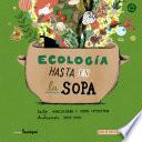 Ecología hasta en la sopa