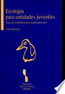 Ecología para entidades juveniles: guía de sensibilización medioambiental