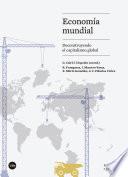 Economía mundial : deconstruyendo el capitalismo global