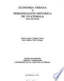 Economía urbana y periodización histórica de Guatemala