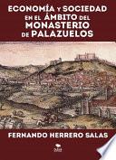 ECONOMIA Y SOCIEDAD EN EL AMBITO DEL MONASTERIO DE PALAZUELOS
