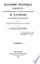 Économie politique chrétienne, ou recherches sur la nature et les causes du paupérisme, en France et en Europe, et sur les moyens de le soulager et de le prévenir
