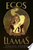 Ecos y llamas
