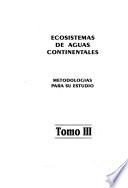 Ecosistemas de aguas continentales : metodologías para su estudio