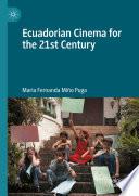 Ecuadorian Cinema for the 21st Century