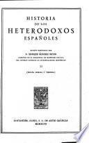 Edición nacional de las Obras completas. Con un prólogo del Excmo. Sr. D. José Ibáñez Martín: Historia de los heterodoxos españoles