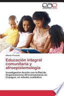 Educación integral comunitaria y afroepistemología