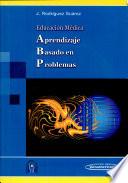 Educación Médica. Aprendizaje basado en problemas (Incluye Cd-Rom)