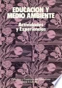 Educación y medio ambiente. Actividades y experiencias