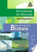 Educadores de Menores de la Diputación Foral de Bizkaia. Instituto Foral de Asistencia Social. Test Específico.e-book.