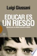 Educar es un riesgo
