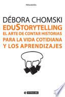EduStorytelling. El arte de contar historias para la vida cotidiana y los aprendizajes