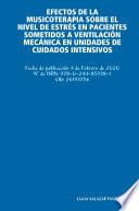 EFECTOS DE LA MUSICOTERAPIA SOBRE EL NIVEL DE ESTRƒS EN PACIENTES SOMETIDOS A VENTILACIîN MECçNICA EN UNIDADES DE CUIDADOS INTENSIVOS