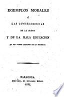 Egemplos morales ó Las consecuencias de la buena y de la mala educación en los varios destinos de la sociedad