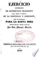 Ejercicio cotidiano de diferentes oraciones para antes y despues de la confesion y comunion, con un ejercicio para la Santa Misa