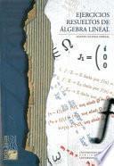 Ejercicios resueltos de álgebra lineal