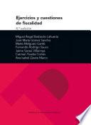 Ejercicios y cuestiones de fiscalidad, 4ª edición