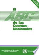 El ABC de las Cuentas Nacionales. 2a. Edición Actualizada.