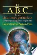 El ABC de los síndromes geriátricos y otros temas selectos de geriatría