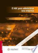 El ABC para administrar una empresa