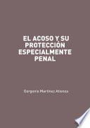El acoso y su protección especialmente penal