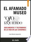 El afamado museo El Ojo izquierdo