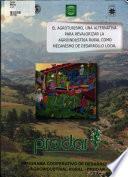 El Agroturismo, Una Alternativa Para Revalorizar la Agroindustria Rural Como Mecanismo de Desarrollo Local