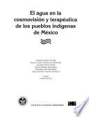 El agua en la cosmovisión y terapéutica de los pueblos indígenas de México