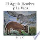 El Águila Hembra Y La Vaca