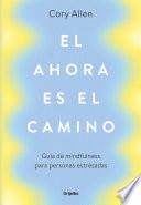 El ahora es el camino