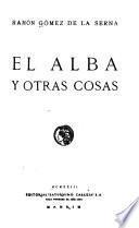 El alba y otras cosas