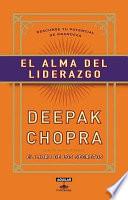 El Alma del Liderazgo: Descubre Tu Potencial de Grandeza / The Soul of Leadership: Unlocking Your Potential for Greatness