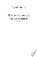 El amor a la sombra de los Samanes