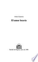 El amor bravío