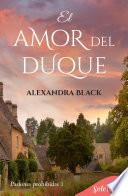El amor del duque (Pasiones prohibidas 1)