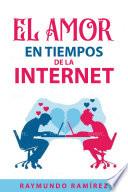 EL AMOR EN TIEMPOS DE LA INTERNET